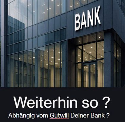 Abhängig vom Goodwill deiner Bank